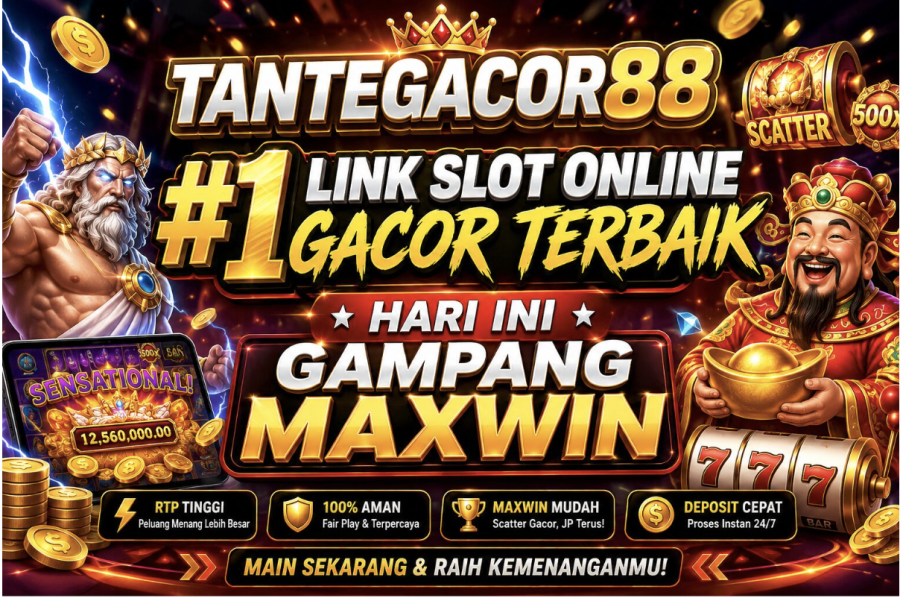 TANTEGACOR88 #1 Link Slot Online Gacor Terbaik Hari Ini Gampang Maxwin