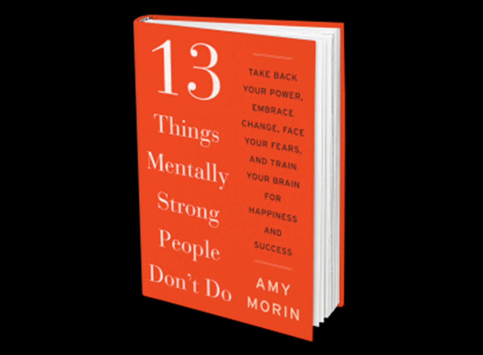13 Things Mentally Strong People Do Not Do