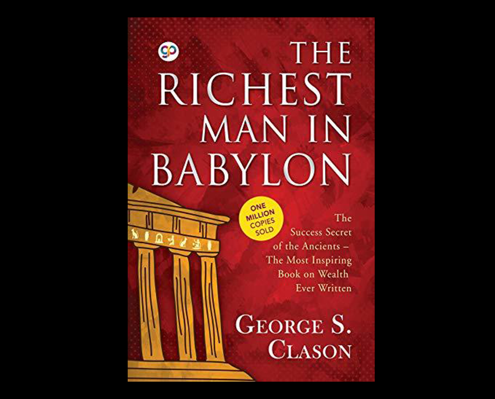 The Richest Man in Babylon: The Success Secret