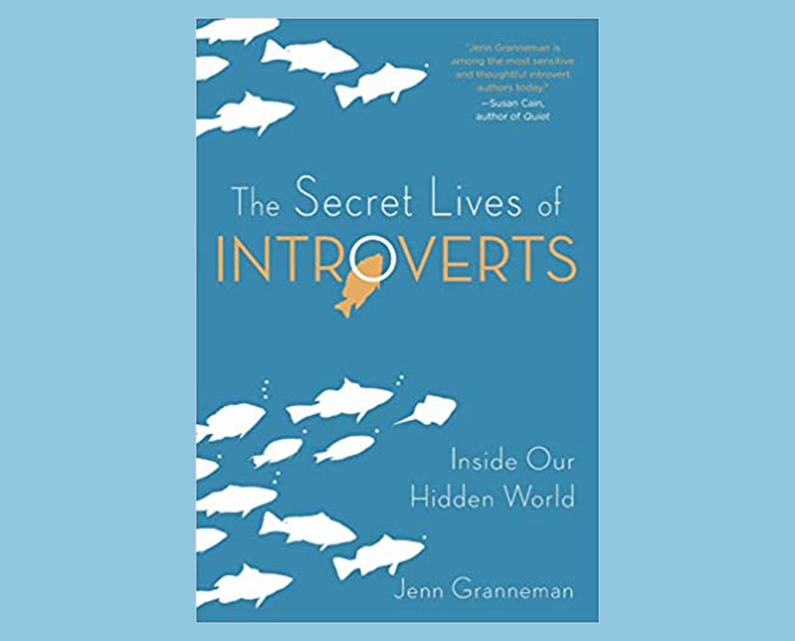 The Secret Lives of Introverts: Inside Our Hidden World