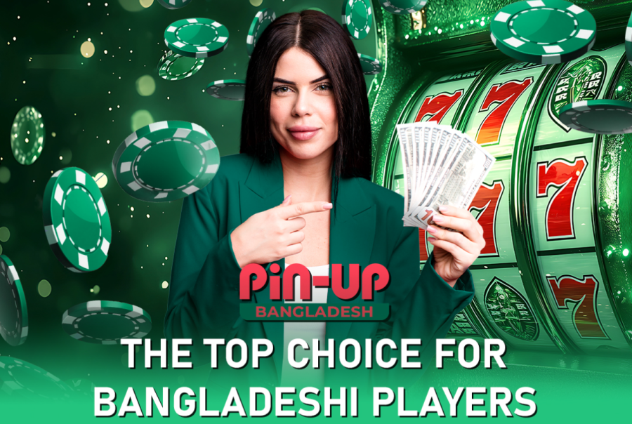 Pin-Up Casino: The Top Choice for Bangladeshi Players