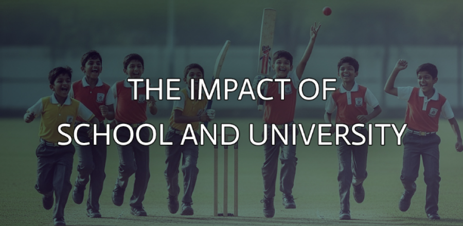 The Impact of School and University Tournaments on Indian Crickets Future